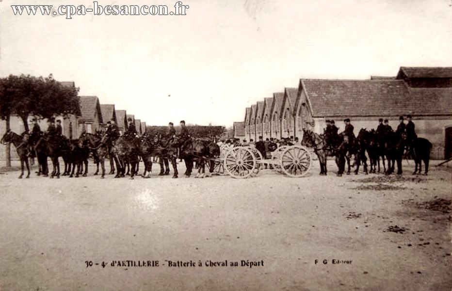 30 - 4e d'ARTILLERIE - Batterie à Cheval au Départ